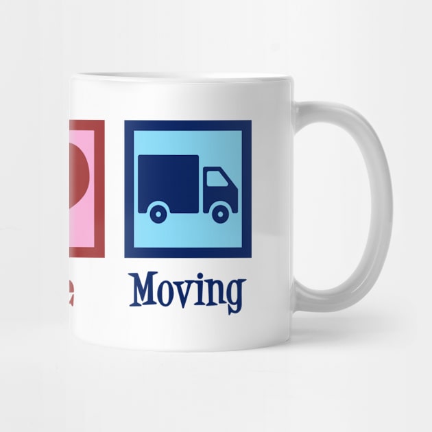 Peace Love Moving Company by epiclovedesigns